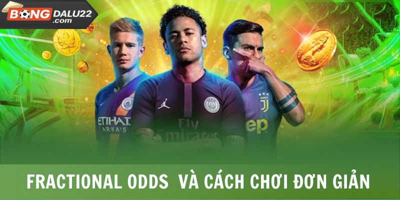 Odds Là Gì? Cách Tính Odds Cơ Bản, Dễ Hiểu Tại BONGDALU 7 Fractional Odds là gì và cách chơi ra sao?