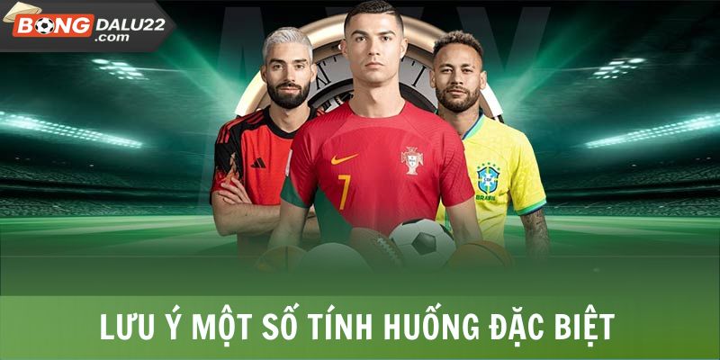 VAR Là Gì? 4 Trận Cầu Lật Kèo Bất Ngờ Nhờ Công Nghệ VAR 7 Lưu ý một số tính huống đặc biệt